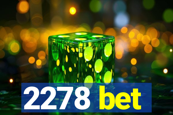 2278 bet